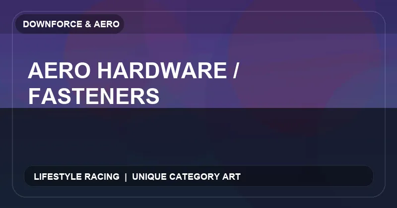 Aero Hardware / Fasteners